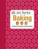 DK get started: Baking by Amanda Wright (Hardback)