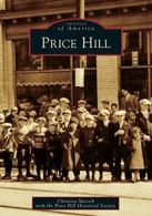 Price Hill (Images of America (Arcadia Publishing)).by Mersch, Society New<|