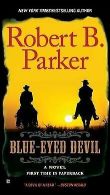 Blue-Eyed Devil | Parker, Robert B. | Book