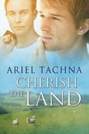 Cherish the Land.by Tachna, Ariel New 9781634760874 Fast Free Shipping.#
