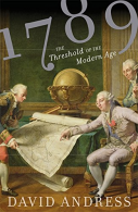 1789: The Revolutions that Shook the World: The Threshold of the Modern Age, And