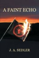 A Faint Echo.by Sedler, A. New 9781462066360 Fast Free Shipping.#