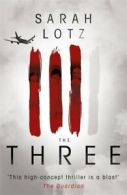The three by Sarah Lotz (Paperback)