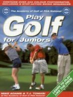 Play golf for juniors by Mike Adams (Hardback)