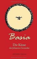 Basia: Die Kusse des Johannes Secundus | Secundus... | Book