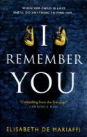 I remember you by Elisabeth De Mariaffi (Paperback)