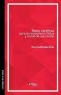 Bases cientificas para la restauracion fisica y. Arias, Mauricio.#