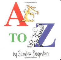 A to Z (Boynton on Board), Boynton, Sandra, ISBN 0671493175