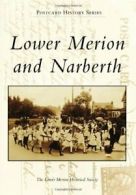 Lower Merion and Narberth (Postcard History). Society 9780738573380 New<|