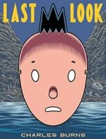 Last Look (Pantheon Graphic Novels). Burns 9780375715174 Fast Free Shipping<|