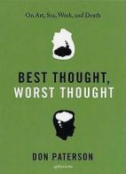 Best thought, worst thought: on art, sex, work and death : aphorisms by Don