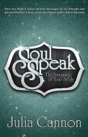 Soul Speak: The Language of Your Body | Cannon, J... | Book