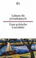 Lektura dla poczatkujacych Erste polnische Lesestücke | Book