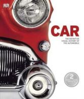 Car: the definitive visual history of the automobile by Kathryn Hennessy