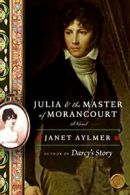 Julia and the Master of Morancourt. Aylmer 9780061672958 Fast Free Shipping<|