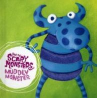 (Not so) scary monsters: Muddly Monster by Mandy Archer (Hardback)