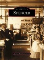 Spencer (Images of America).by Society New 9780738511054 Fast Free Shipping<|