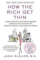 Klauer, Jana : How the Rich Get Thin: Park Avenues Top