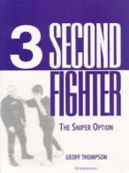 3 second fighter: the sniper option by Geoff Thompson (Paperback)