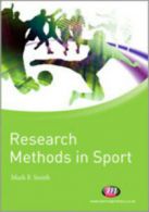 Active learning in sport: Research methods in sport by Mark F. Smith (Paperback)