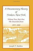 A Documentary History of Yonkers, New York, Vol. Madden, P..#