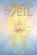 Through the Veil: Discovering Sacred Relationship by Jerry M Chapman Ma