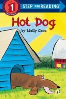 Step into reading. A step 1 book: Hot dog by Molly Coxe (Paperback)