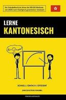 Lerne Kantonesisch - Schnell / Einfach / Effizien... | Book