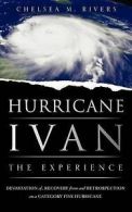 Hurricane Ivan: The Experience by Chelsea M Rivers (Paperback)