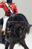 Redcoat 1812 by John Nixon (Paperback)