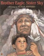Brother Eagle, Sister Sky: A Message from Chief Seattle.by Jeffers HB<|