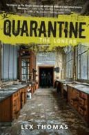 Quarantine #1: The Loners by Lex Thomas (Paperback) softback)