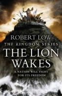 The kingdom series: The lion wakes by Robert Low (Paperback)