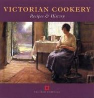 Victorian cookery: recipes & history by Maggie Black (Hardback)