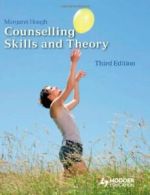 Counselling Skills and Theory By Margaret Hough. 9781444119930
