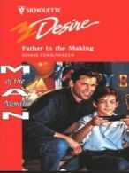 Silhouette desire.: Father in the making by Marie Ferrarella (Paperback)
