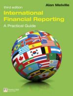 International financial reporting: a practical guide by Alan Melville
