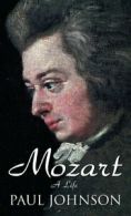 Mozart: A Life (Thorndike press large print biography) By Paul Johnson