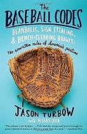 The Baseball Codes: Beanballs, Sign Stealing, and Bench-... | Book
