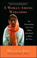 A Woman Among Warlords: The Extraordinary Story of an Afghan Who Dared to Raise