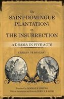 Saint-Domingue Plantation; Or, the Insurrection, Remusat, De,,