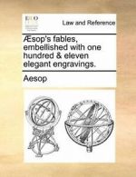 sop's fables, embellished with one hundred & e. Aesop.#
