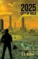 2025 City of Gold.by Burke, D. New 9781619969421 Fast Free Shipping.#