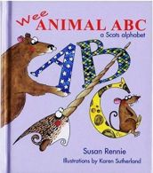 Wee Animal ABC: A Scots Alphabet (Itchy Coo), Susan Rennie, ISBN