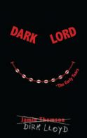 Dark Lord, the early years by Jamie Thomson (Hardback)