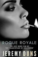 Duns, Jeremy : Rogue Royale: The Lost Bond Film By The FREE Shipping, Save Â£s