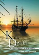 King Daniel: Gasparilla King of the Pirates.9781504359863 Fast Free Shipping<|