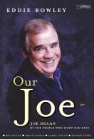 Our Joe: Joe Dolan by the people who knew him best by Eddie Rowley (Paperback)