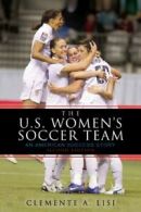 U.S. Women's Soccer Team: An American Success Story. Lisi 9781589797116 New<|