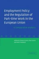 Employment Policy and the Regulation of Part-Ti. Sciarra, Silvana.#